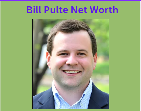 Bill Pulte Net Worth