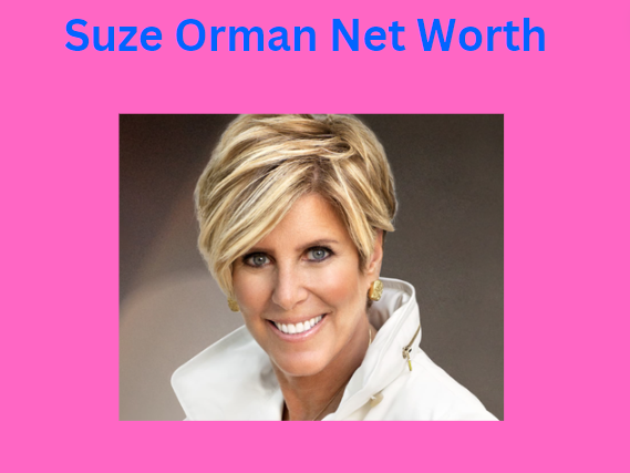 Suze Orman Net Worth.